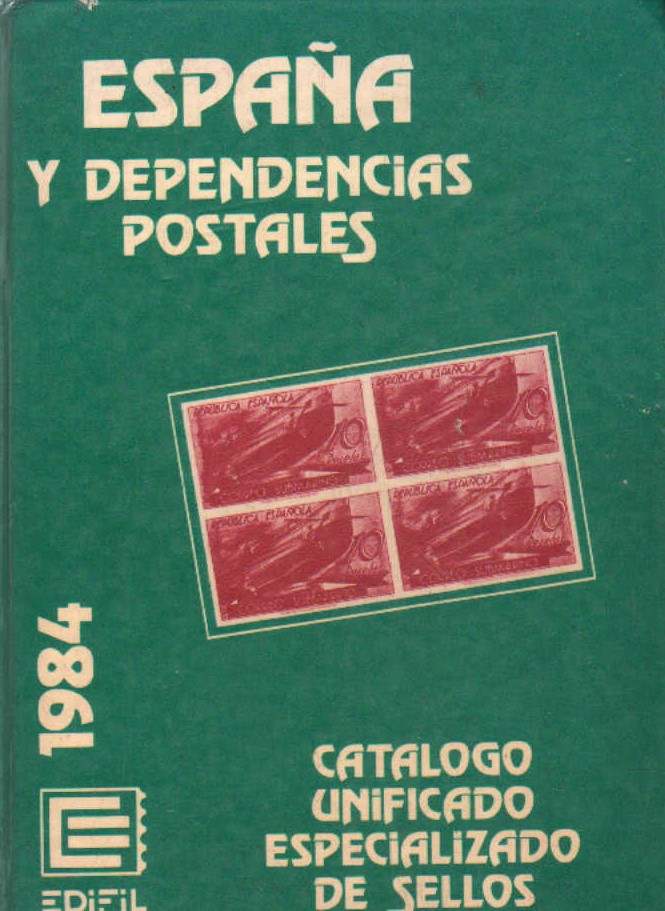 CATALOGO EDIFIL 1984. ESPAÑA Y DEPENDENCIAS POSTALES
