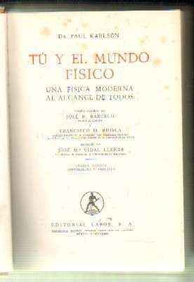TÚ Y EL MUNDO FÍSICO. UNA FÍSICA MODERNA AL ALCANDE DE TODOS