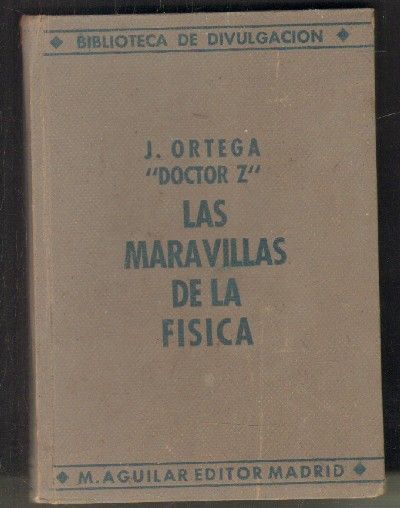 LAS MARAVILLAS DE LA FISICA MODERNA.