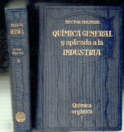 QUÍMICA GENERAL Y APLICADA A LA INDUSTRIA. QUÍMICA ORGÁNICA. 2 TOMOS.