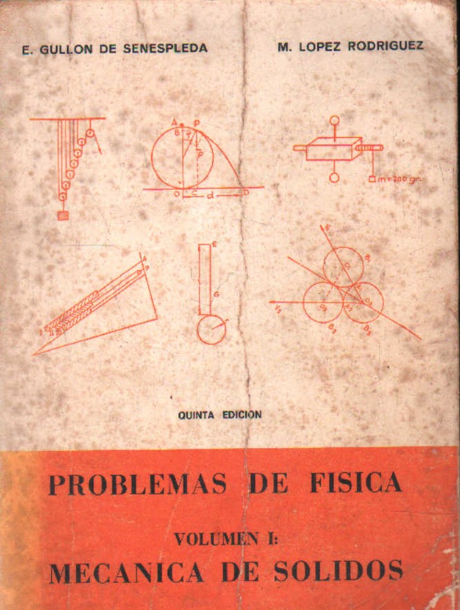 PROBLEMAS DE FISICA VOLUMEN I: MECANICA DE SOLIDOS