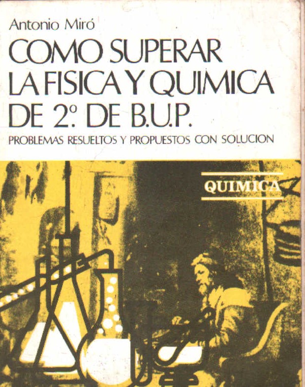 COMO SUPERAR LA FISICA Y QUIMICA DE 2º DE B.U.P.