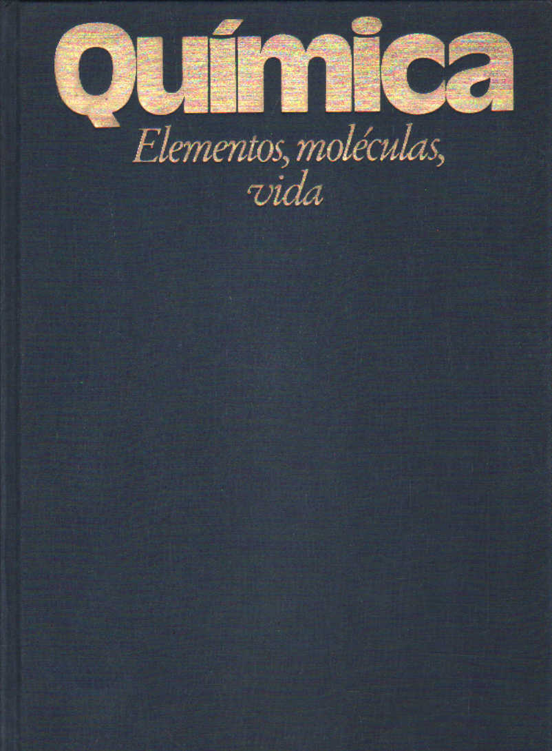 QUIMICA. ELEMENTOS, MOLECULAS, VIDA