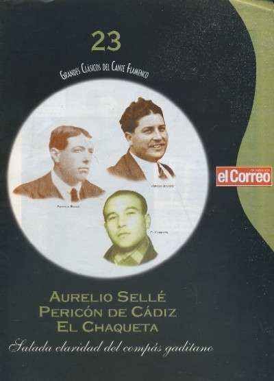 AURELIO SELLE, PERICON DE CADIZ, EL CHAQUETA. SALADA CLARIDAD DEL COMPAS GADITANO
