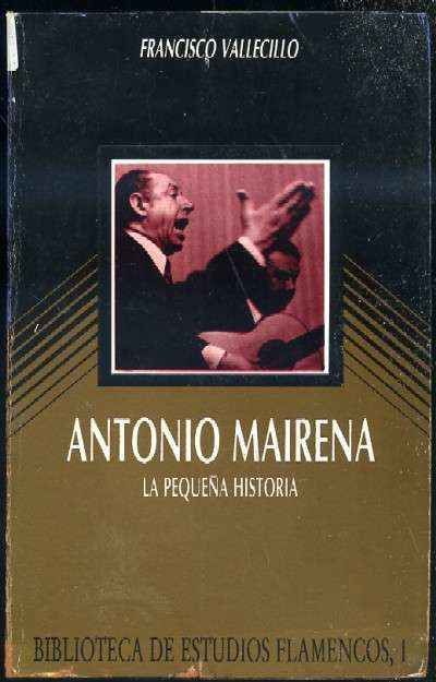 ANTONIO MAIRENA. LA PEQUEÑA HISTORIA