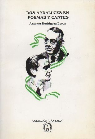 DOS ANDALUCES EN POEMAS Y CANTES, COLECCIÓN TANTALO Nº 5.