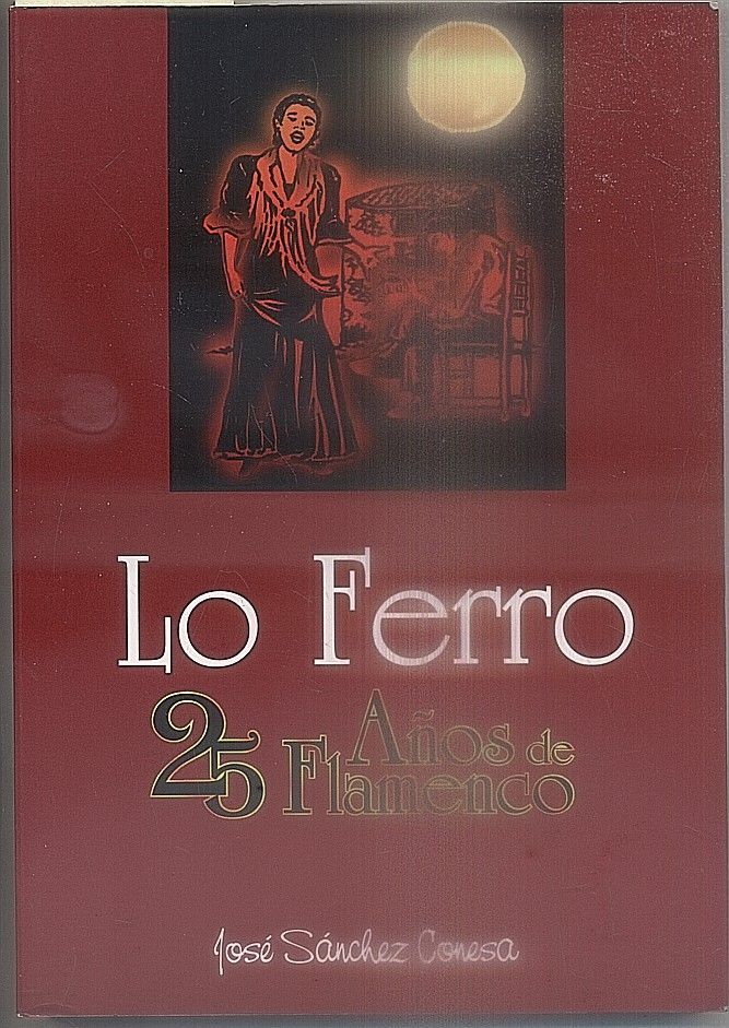 LO FERRO, 25 AÑOS DE FLAMENCO.