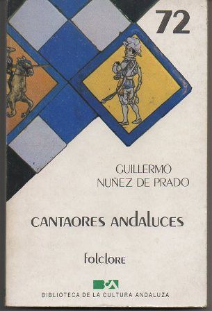 CANTAORES ANDALUCES. COL. FOLCLORE 72.