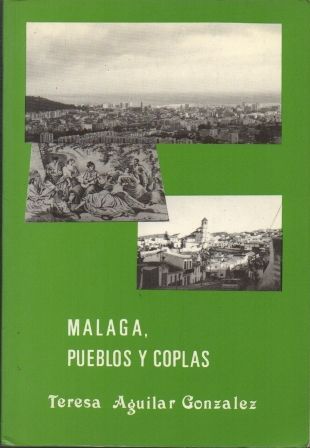 MALAGA, PUEBLOS Y COPLAS.