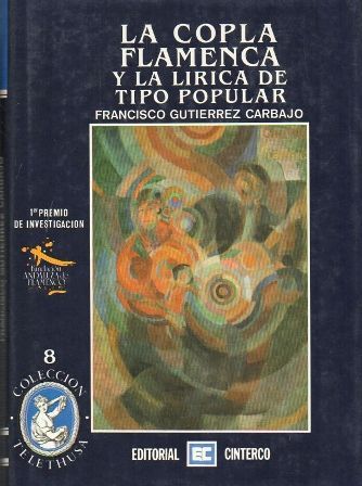 LA COPLA FLAMENCA Y LA LIRICA DE TIPO POPULAR TOMO I