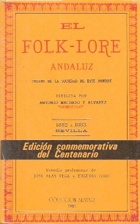 EL FOLK-LORE ANDALUZ ORGANO DE LA SOCIEDAD DE ESTE NOMBRE 1882 A 1883 SEVILLA