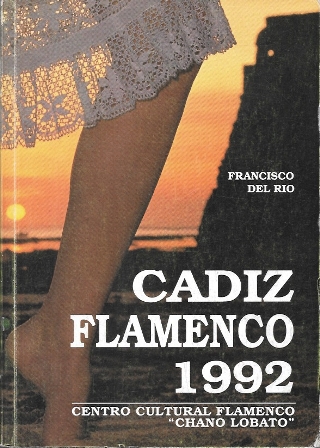 CADIZ FLAMENCO 1992 - CENTRO CULTURAL FLAMENCO "CHANO LOBATO"