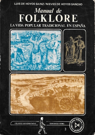 MANUAL DE FOLKLORE - LA VIDA POPULAR TRADICIONAL EN ESPAÑA