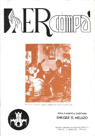ER COMPÁ - REVISTA DE DIVULGACION FLAMENCA AÑO VII-1º SEMESTRE AÑO 1987