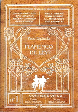 FLAMENCO DE LEY Nº 1 - CONTIENE UN CD (CANTE: PACO MOYANO Y GUITARRA: PACO JARANA)