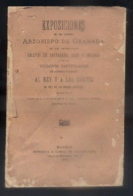 EXPOSICIONES DEL MUY REVERENDO ARZOBISPO DE GRANADA, DE LOS…