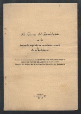 LA CUENCA DEL GUADALQUIVIR EN LA PRESENTE COYUNTURA ECONOMICO-SOCIAL DE ANDALUCIA.