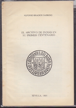 EL ARCHIVO DE INDIAS EN SU PRIMER CENTENARIO. SEPARATA.