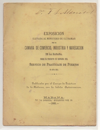 EXPOSICION ELEVADA AL MINISTERIO DE ULTRAMAR DE HABANA PROYECTO REFORMA SERVICIO DE PRACTICAJE DE…