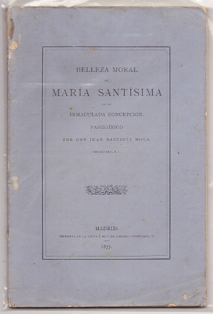 BELLEZA MORAL DE MARIA SANTISIMA DE LA INMACULADA CONCEPCION. PANEGIRICO.
