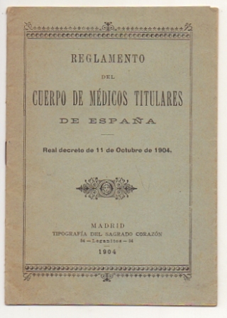 REGLAMENTO DEL CUERPO DE MEDICOS TITULARES DE ESPAÑA 1904