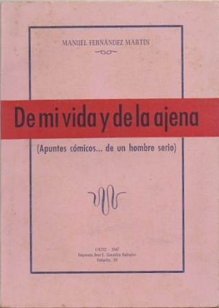 DE MI VIDA Y DE AJENA (APUNTES COMICOS… DE UN HOMBRE SERIO)