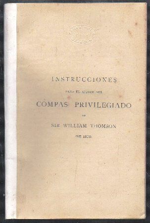 INSTRUCCIONES PARA EL AJUSTE DEL COMPAS PRIVILEGIADO DE SIR WILLIAM THOMSON DE 1879