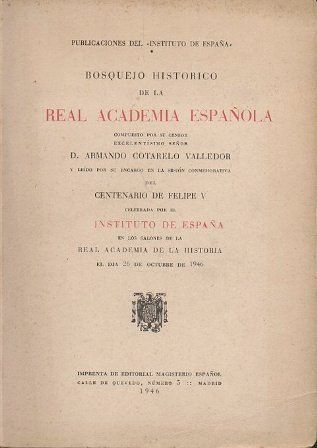 BOSQUEJO HISTORICO DE LA REAL ACADEMIA ESPAÑOLA