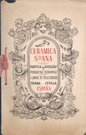 CERAMICA SANTA ANA FABRICA DE AZULEJOS Y PRODUCTOS CERAMICOS TRIANA SEVILLA, ESPAÑA