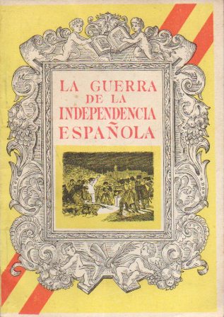 LA GUERRA DE LA INDEPENDENCIA ESPAÑOLA
