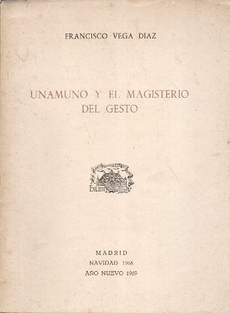 UNAMUNO Y EL MAGISTERIO DEL GESTO
