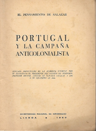PORTUGAL Y LA CAMPAÑA ANTICOLONIALISTA - EL PENSAMIENTO DE SALAZAR