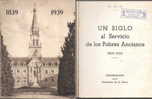UN SIGLO AL SERVICIO DE LOS POBRES ANCIANOS 1839-1939