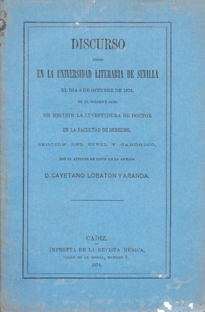 DISCURSO LEIDO EN LA UNIVERSIDAD LITERARIA DE SEVILLA POR D. CAYETANO LOBATON Y ARANDA
