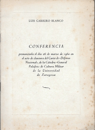 CONFERENCIA PRONUNCIADA EL 26 ABRIL 1960  CURSO DE DEFENSA NACIONAL UNIVERSIDAD DE ZARAGOZA