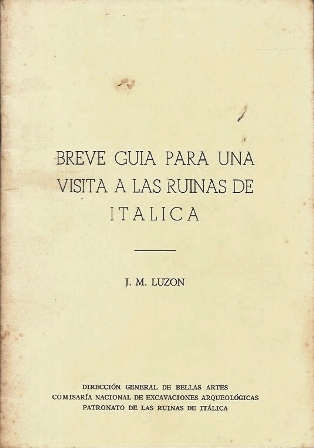 BREVE GUIA PARA UNA VISITA A LAS RUINAS DE ITALICA