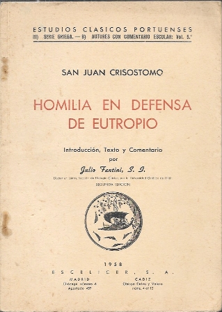 SAN JUAN CRISOSTOMO - HOMILIA EN DEFENSA DE EUTROPIO