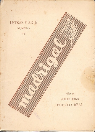 REVISTA MADRIGAL LETRAS Y ARTE NUMERO 16 AÑO II JULIO 1953 PUERTO REAL