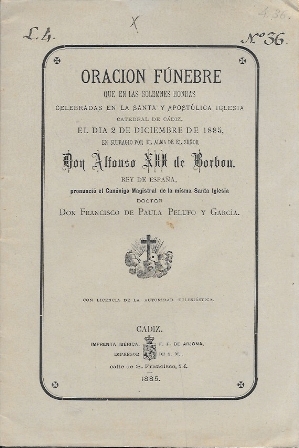 ORACION FUNEBRE POR EL ALMA DE D. ALFONSO XII DE BORBON REY DE ESPAÑA, DICIEMBRE 1885