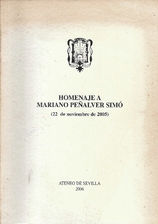 HOMENAJE A MARIANO PEÑALVER SIMO - ATENEO DE SEVILLA 22 DE NOVIEMBRE DE 2005