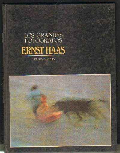 LOS GRANDES FOTOGRAFOS Nº2: ERNST HAAS