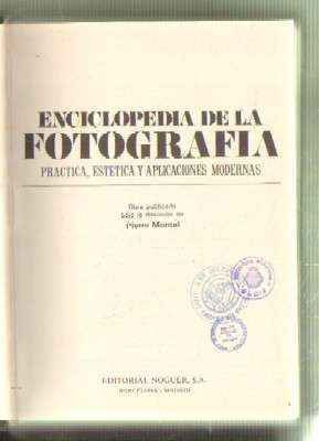 ENCICLOPEDIA DE LA FOTOGRAFÍA. PRÁCTICA,ESTÉTICA Y APLICACIONES MODERNAS