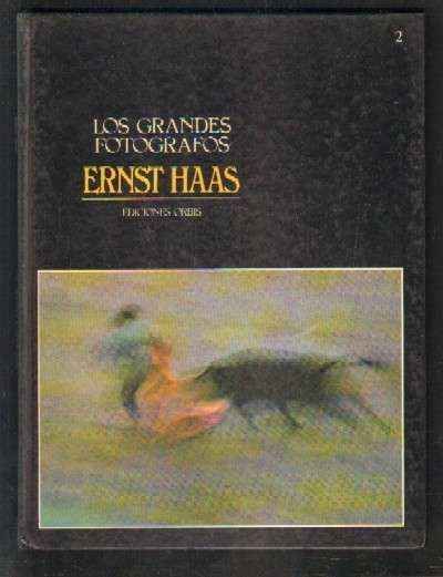 LOS GRANDES FOTOGRAFOS. ERNST HAAS.