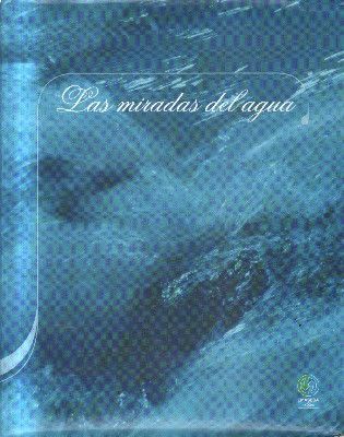 LAS MIRADAS DEL AGUA.