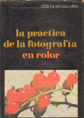 LA PRACTICA DE LA FOTOGRAFIA EN COLOR
