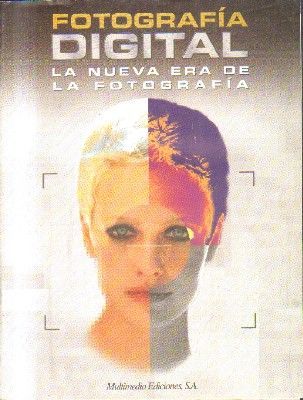 FOTOGRAFIA DIGITAL.LA NUEVA ERA DE LA FOTOGRAFIA.15 REVISTAS.