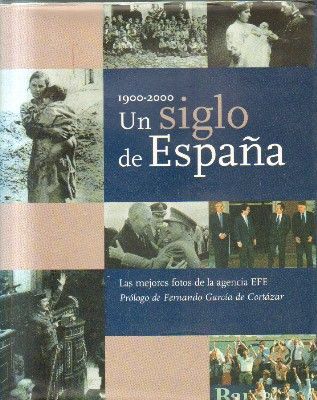 1900-2000.UN SIGLO DE ESPAÑA.