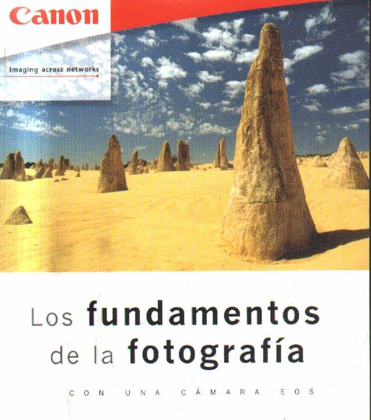 LOS FUNDAMENTOS DE LA FOTOGRAFÍAS CON UNA CMARA  EOS.