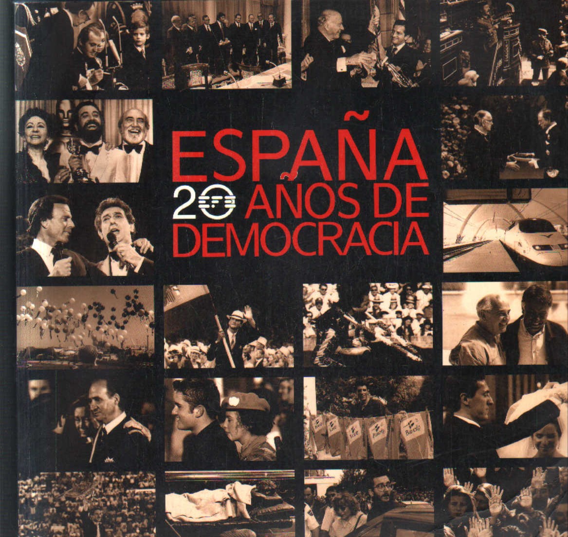 ESPAÑA 20 AÑOS DE DEMOCRACIA