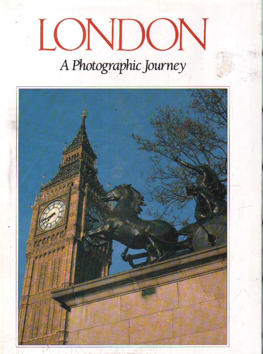 LONDON A PHOTOGRAPHIC JOURNEY